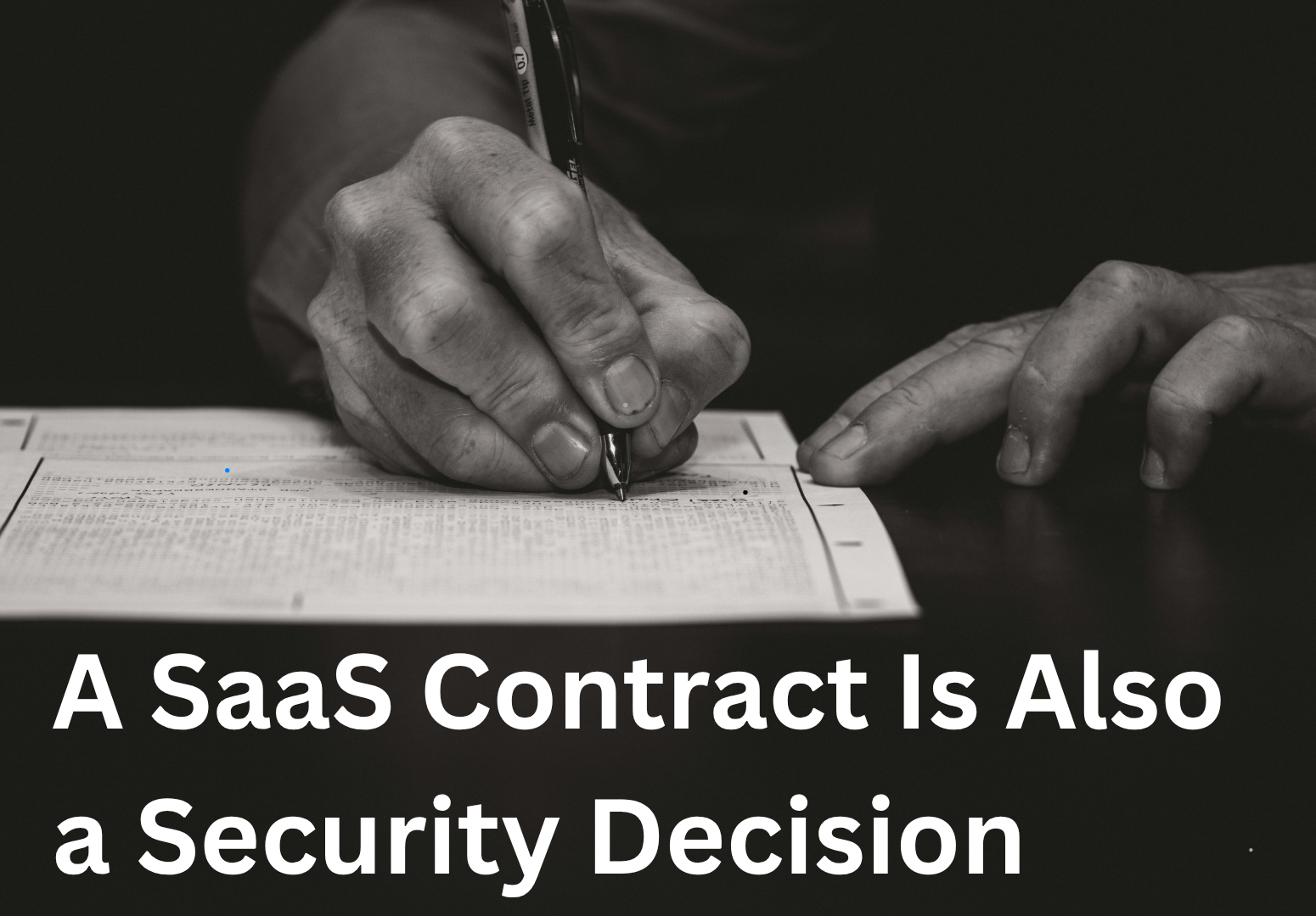 A SaaS Contract Is Also a Security Decision