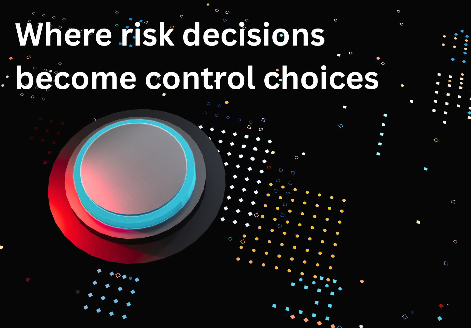 Where risk decisions become control choices